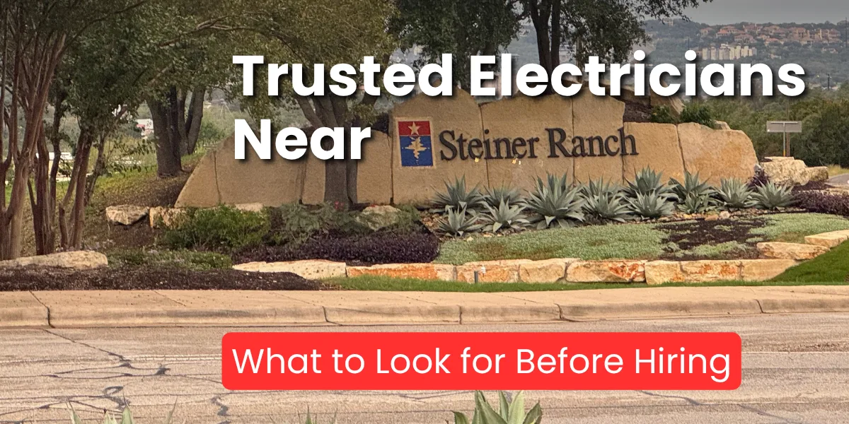 Electricians Near Steiner Ranch