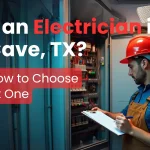 Need an Electrician in Bee Cave, TX? Here’s How to Choose the Right One 8 Need an Electrician in Bee Cave, TX? Here’s How to Choose the Right One